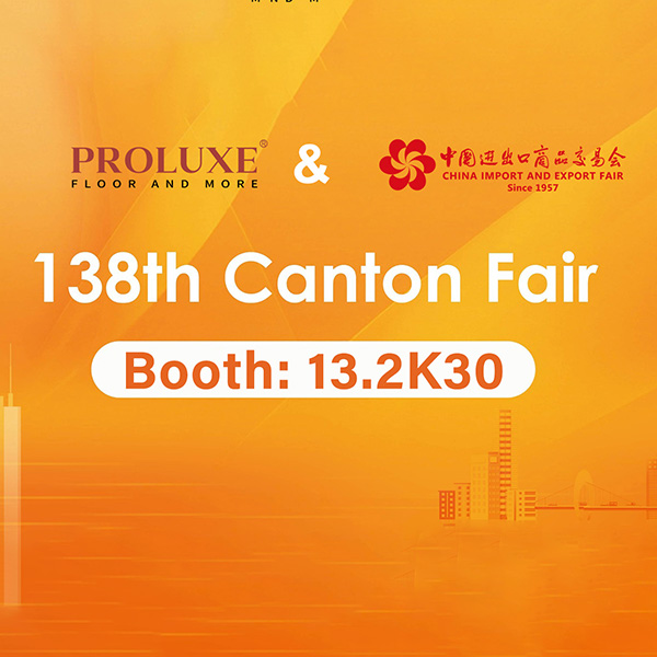 PROLUXE Invites Global Partners to Visit Booth 13.2 K30 at the 138th Canton Fair